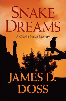 Snake Dreams (Charlie Moon, Book 13) 0312364601 Book Cover