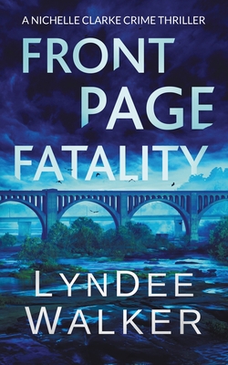 Front Page Fatality: A Nichelle Clarke Crime Th... 1951249127 Book Cover