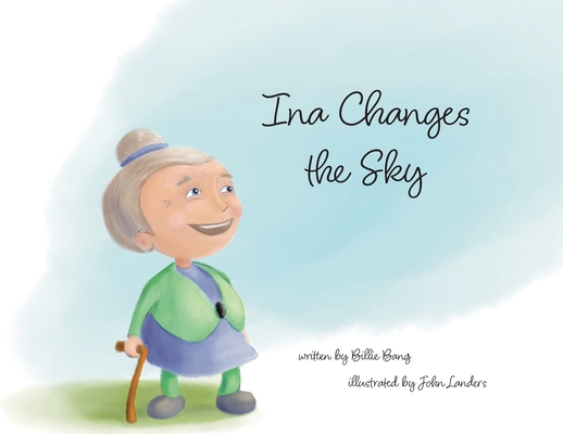 Ina Changes the Sky 1960151096 Book Cover