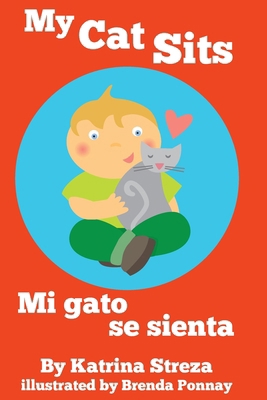 My Cat Sits / Mi gato se sienta 1532454848 Book Cover