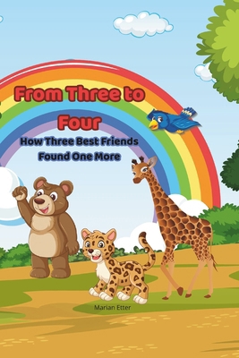 From Three to Four: How Three Best Friends Foun... B0FR461MS6 Book Cover