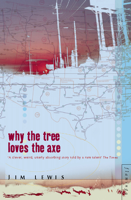 Why the Tree Loves the Axe 0007292155 Book Cover