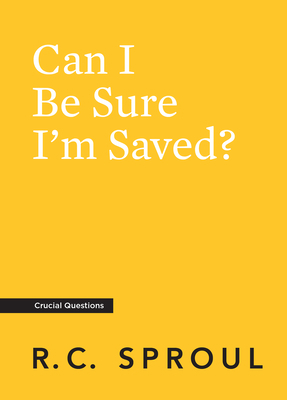 Can I Be Sure I'm Saved? 1642890421 Book Cover