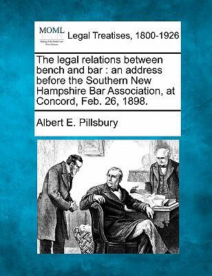 The Legal Relations Between Bench and Bar: An A... 124014864X Book Cover