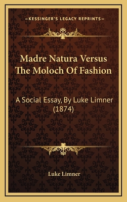 Madre Natura Versus the Moloch of Fashion: A So... 1164977806 Book Cover