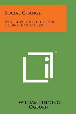 Social Change: With Respect to Culture and Orig... 1169969933 Book Cover