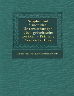 Sappho Und Simonides, Untersuchungen Uber Griec... [German] 1294885618 Book Cover