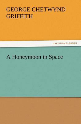 A Honeymoon in Space 3847229796 Book Cover