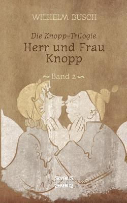 Herr und Frau Knopp: Band 2 der Knopp-Trilogie [German] 3958017193 Book Cover