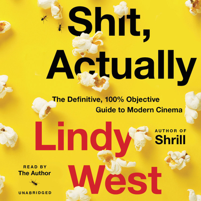 Shit, Actually: The Definitive, 100% Objective ... 1549186280 Book Cover