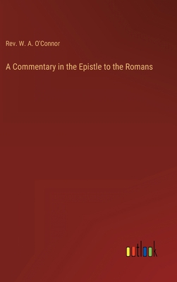 A Commentary in the Epistle to the Romans 3368123599 Book Cover