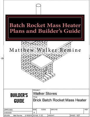 Batch Rocket Mass Heater Plans and Builder's Gu... 198602900X Book Cover