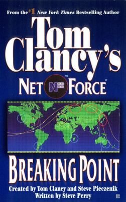 Breaking Point (Tom Clancy's Net Force #4) 0425176932 Book Cover