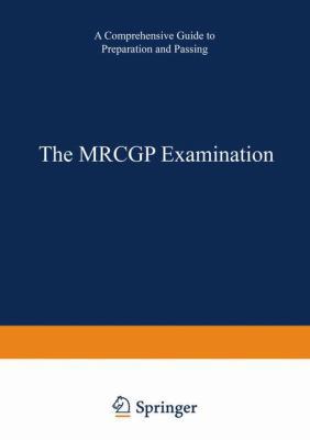 The Mrcgp Examination: A Comprehensive Guide to... 9401162115 Book Cover