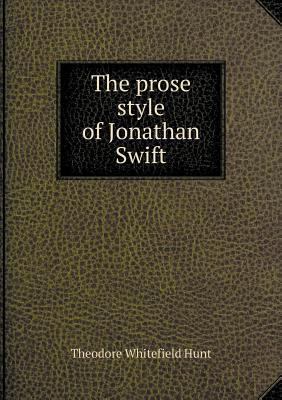 The prose style of Jonathan Swift 5518943032 Book Cover