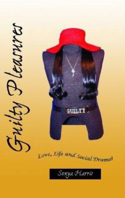 Guilty Pleasures: Love, Life, and Social Drama 0975445804 Book Cover