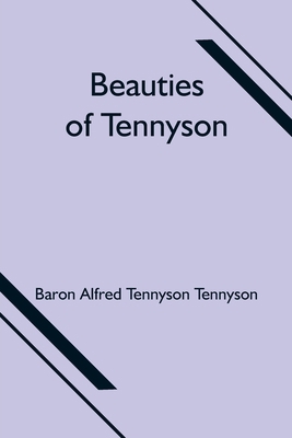 Beauties of Tennyson 9354750397 Book Cover