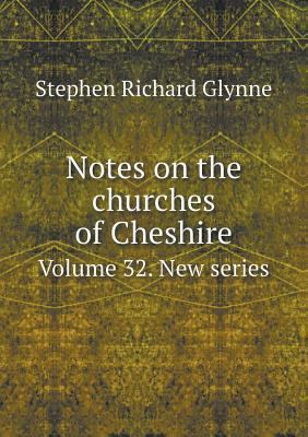 Notes on the churches of Cheshire Volume 32. Ne... 5518508166 Book Cover
