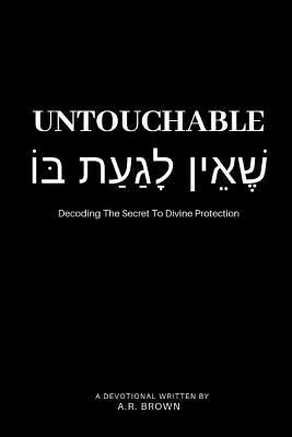 Untouchable: Decoding the Secret to Divine Prot... 1095318470 Book Cover