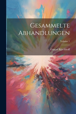 Gesammelte Abhandlungen; Volume 1 [German] 1022483404 Book Cover