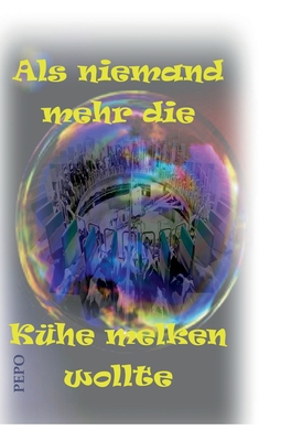 Als niemand mehr die Kühe melken wollte: Zukunf... [German] 3347262360 Book Cover