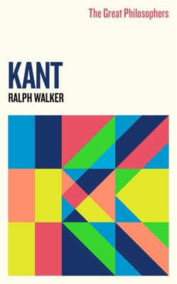 The Great Philosophers: Kant 1474616798 Book Cover