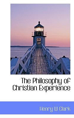 The Philosophy of Christian Experience 1117692930 Book Cover