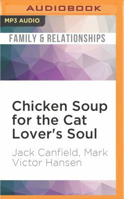 Chicken Soup for the Cat Lover's Soul: Stories ... 1522600272 Book Cover