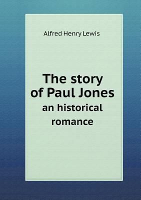 The story of Paul Jones an historical romance 5518518250 Book Cover