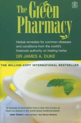 The Green Pharmacy : Herbal Remedies for Common... 1405006676 Book Cover