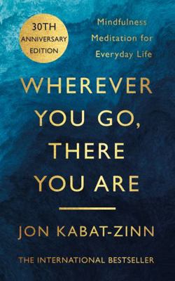 Wherever You Go, There You Are 0749925485 Book Cover