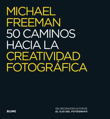 50 Caminos Hacia La Creatividad Fotográfica [Spanish] 8416138877 Book Cover