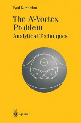 The N-Vortex Problem: Analytical Techniques 0387952268 Book Cover