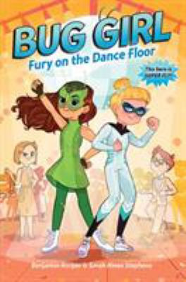 Bug Girl: Fury on the Dance Floor 1250308720 Book Cover