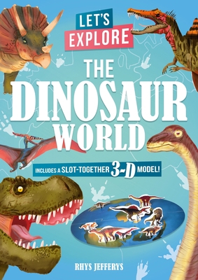 Let's Explore the Dinosaur World: Includes a Sl... 1789508576 Book Cover