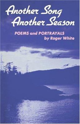 Another Song, Another Season : Poems and Portra... B00507L2XW Book Cover