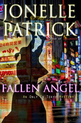 Fallen Angel: An Only In Tokyo Mystery 0997570911 Book Cover