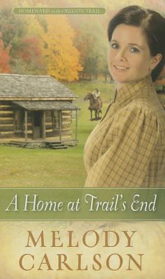 A Home at Trail's End [Large Print] 1410459152 Book Cover