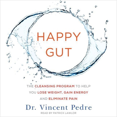 Happy Gut: The Cleansing Program to Help You Lo... 1504653041 Book Cover