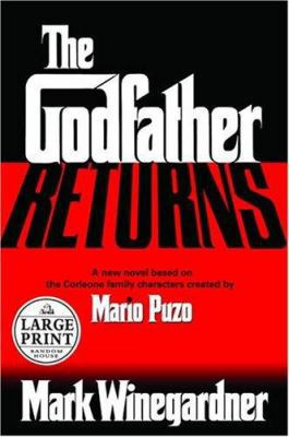 The Godfather Returns: The Saga of the Family C... [Large Print] 0375433880 Book Cover