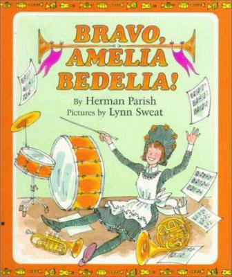 Bravo, Amelia Bedelia! 0688151558 Book Cover