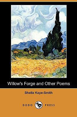 Willow's Forge and Other Poems (Dodo Press) 1409986438 Book Cover