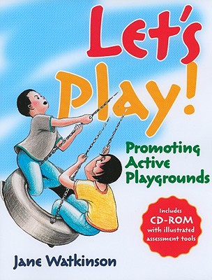 Let's Play!: Promoting Active Playgrounds [With... 073607001X Book Cover