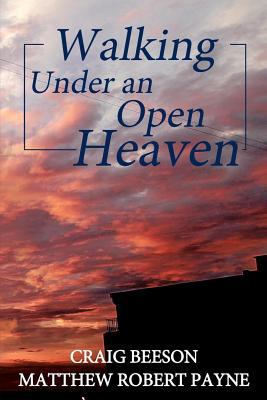 Walking under an Open Heaven 1387012525 Book Cover
