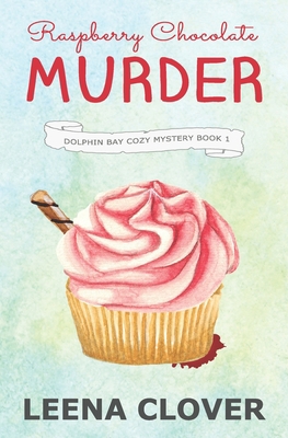 Raspberry Chocolate Murder: A Cozy Murder Mystery 1087360129 Book Cover