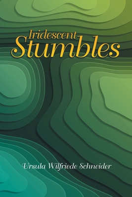 Iridescent Stumbles 1796069515 Book Cover
