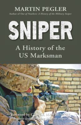 Sniper: A History of the US Marksman 1846034957 Book Cover