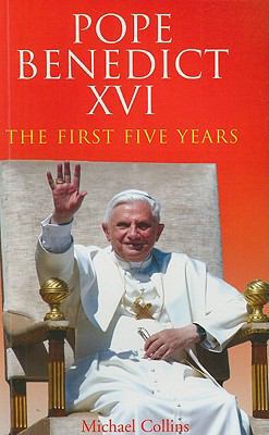 Pope Benedict XVI: The First Five Years 1856077071 Book Cover