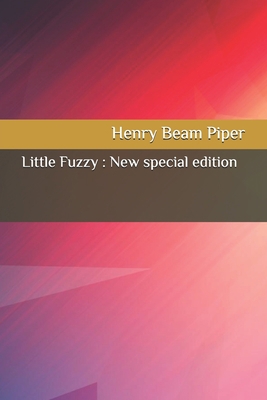 Little Fuzzy: New special edition B08DPPHXT8 Book Cover