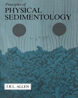 Principles of Physical Sedimentology 0045510954 Book Cover